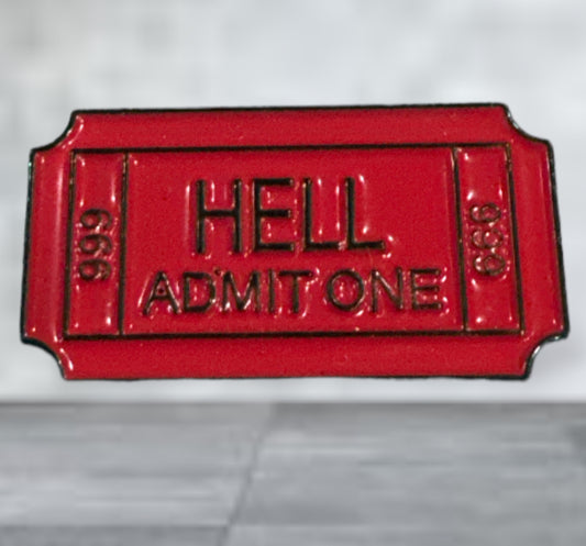 Ticket to HELL Pin